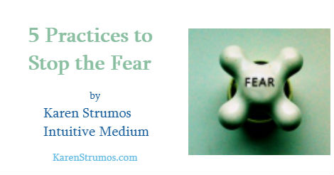 5 Practices to Stop the Fear