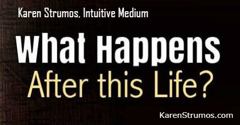 What Happends After This Life - Karen Strumos